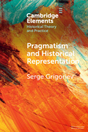 Elements in Historical Theory and Practice