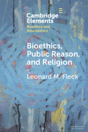 Bioethics, Public Reason, and Religion