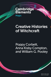 Creative Histories of Witchcraft