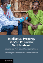 Intellectual Property, COVID-19 and the Next Pandemic