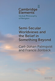 Semi-Secular Worldviews and the Belief in Something Beyond