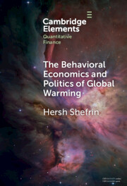 The Behavioral Economics and Politics of Global Warming