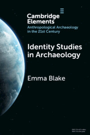 Elements in Anthropological Archaeology in the 21st Century