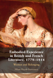 Embodied Experience in British and French Literature, 1778–1814