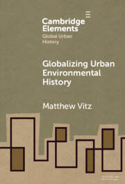 Globalizing Urban Environmental History