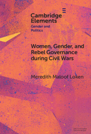 Women, Gender, and Rebel Governance during Civil Wars