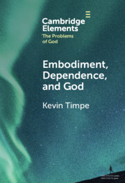 Embodiment, Dependence, and God