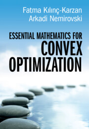 Essential Mathematics for Convex Optimization