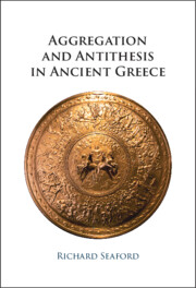 Aggregation and Antithesis in Ancient Greece