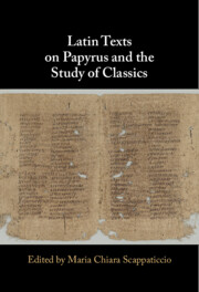 Latin Texts on Papyrus and the Study of Classics