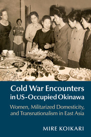 Cold War Encounters in US-Occupied Okinawa