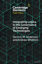 Integrating Logics in the Governance of Emerging Technologies