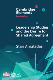 Leadership Studies and the Desire for Shared Agreement