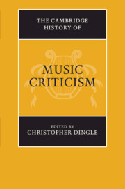 The Cambridge History of Music Criticism