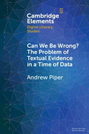 Can We Be Wrong? The Problem of Textual Evidence in a Time of Data