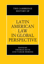 The Cambridge History of Latin American Law in Global Perspective